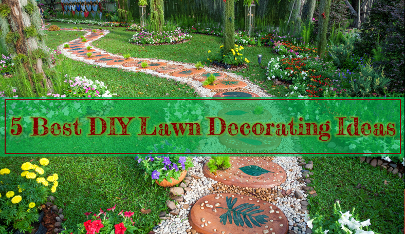 5 Best Do It Yourself Lawn Decorating Low Budget Ideas